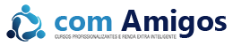 Com Amigos - Cursos Profissionalizantes e Renda Extra Inteligente